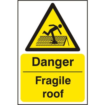 DANGER FRAGILE ROOF RPVC 200MM X 300MM - White/Yellow